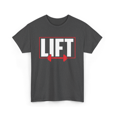 Lift Weightlifting Gym Workout T-Shirt - Dark Heather