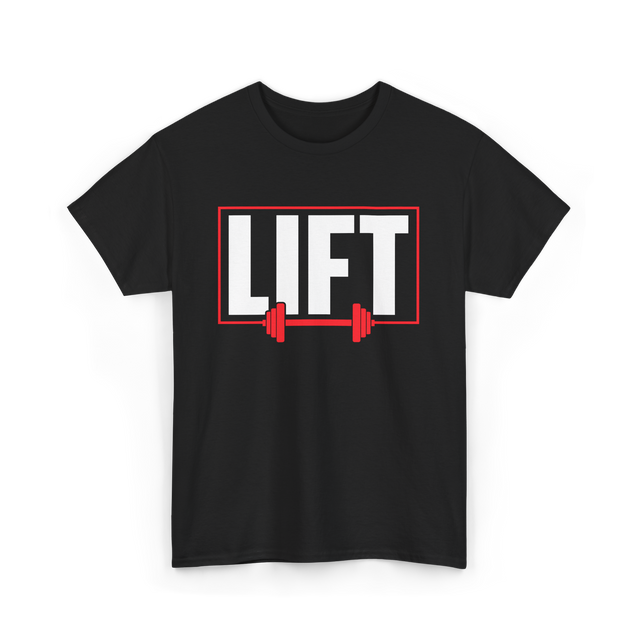 Lift Weightlifting Gym Workout T-Shirt - Black