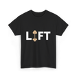 Lift Weightlifting Weightlifter T-Shirt - Black