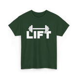 Lift Workout Weightlifting Strength T-Shirt - Forest Green