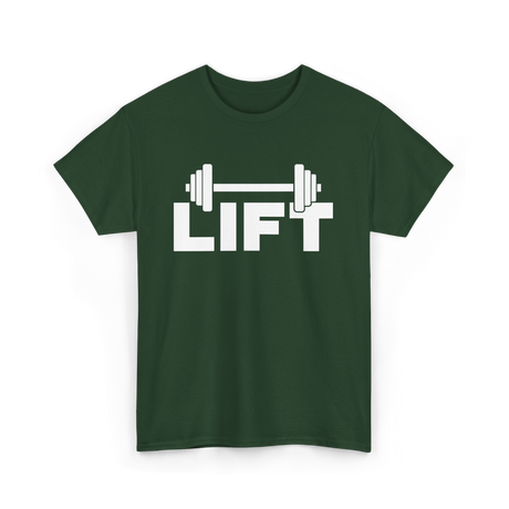 Lift Workout Weightlifting Strength T-Shirt - Forest Green