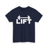 Lift Workout Weightlifting Strength T-Shirt - Navy