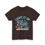 Light It Up Blue Autism Awareness T-Shirt - Dark Chocolate