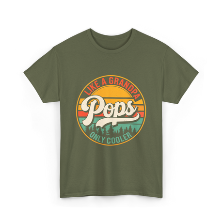 Like a Grandpa Pops Cooler T-Shirt - Military Green