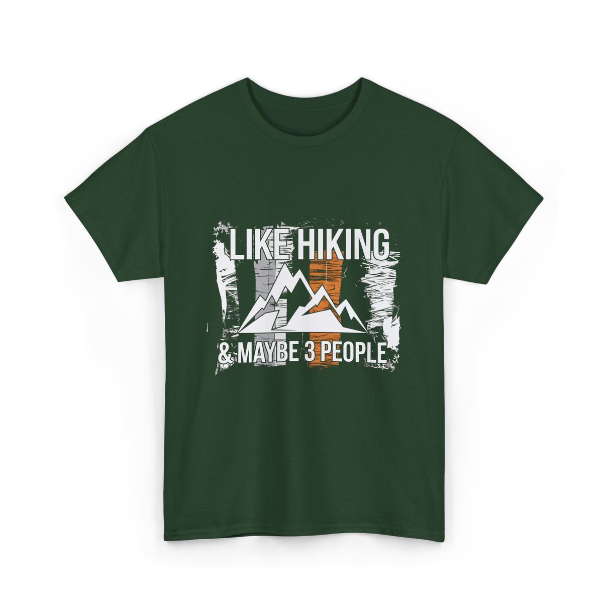 Like Hiking Maybe 3 People Hiker T-Shirt - Forest Green