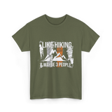 Like Hiking Maybe 3 People Hiker T-Shirt - Military Green