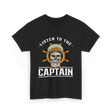 Listen To The Captain Nautical Adventure T-Shirt - Black