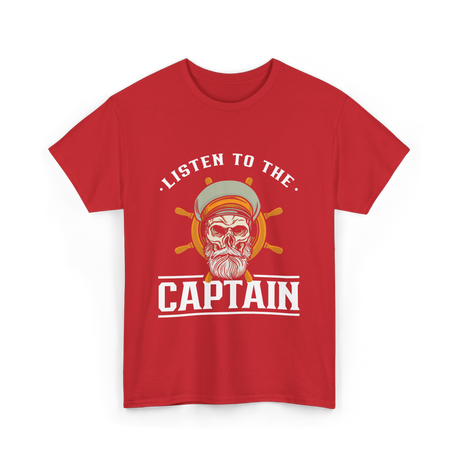 Listen To The Captain Nautical Adventure T-Shirt - Red