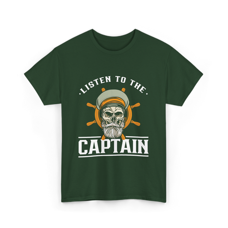 Listen To The Captain Nautical Adventure T-Shirt - Forest Green