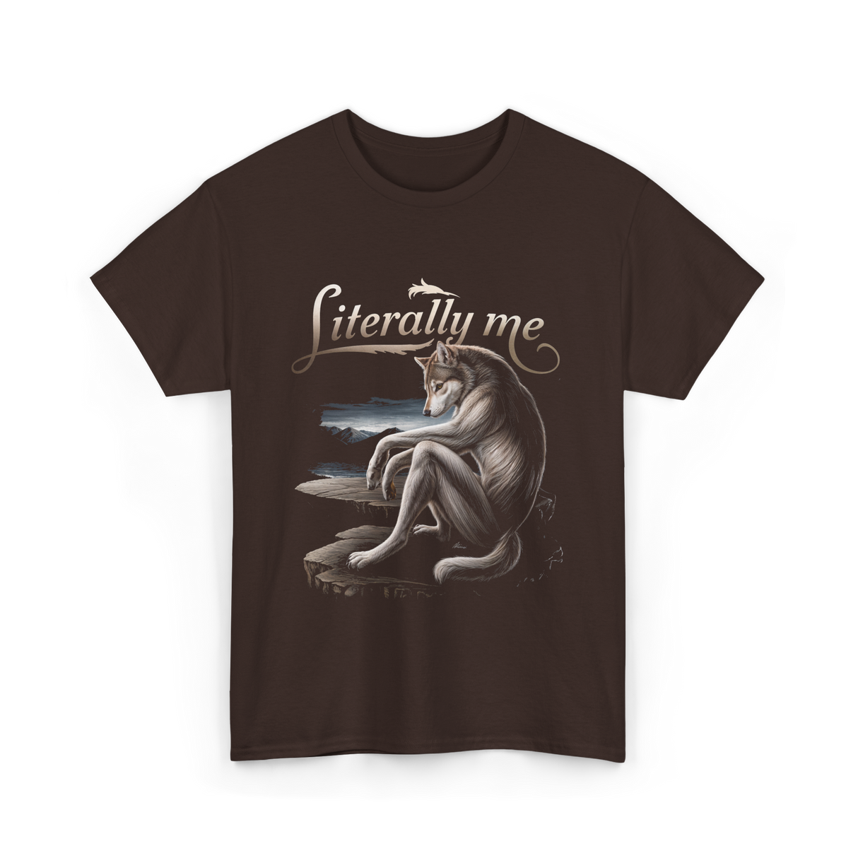 Literally Me Wolf Artwork T-Shirt - Dark Chocolate