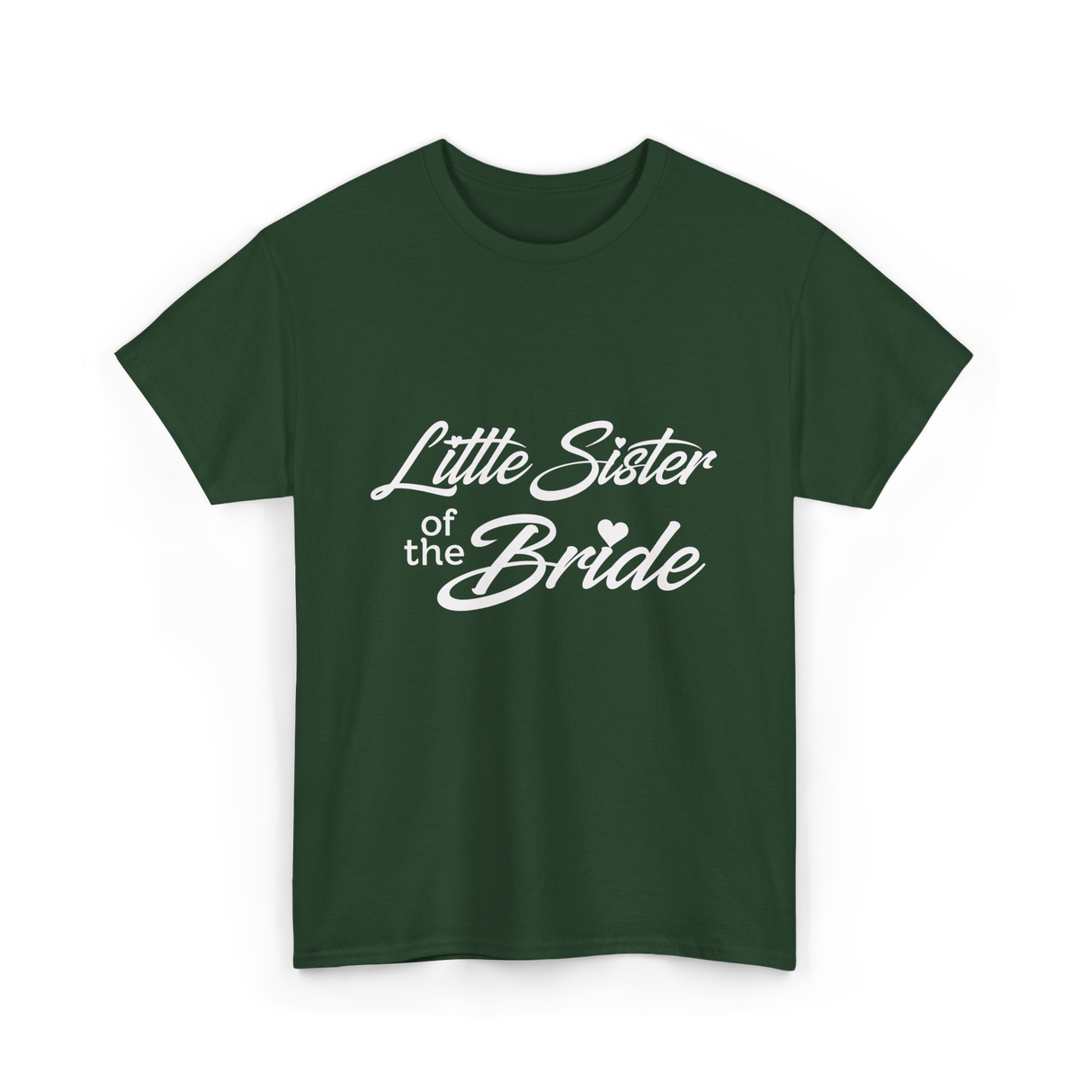 Little Sister of Bride Wedding T-Shirt - Forest Green