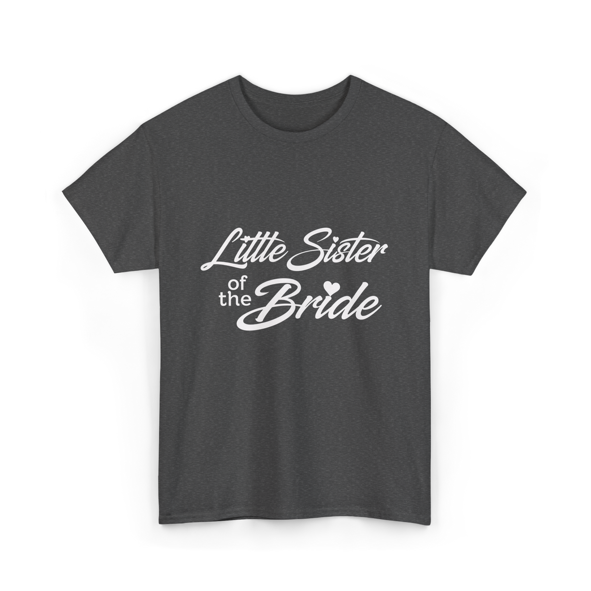 Little Sister of Bride Wedding T-Shirt - Dark Heather