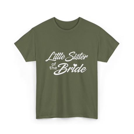 Little Sister of Bride Wedding T-Shirt - Military Green