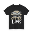 Living The Oyster Life Oyster T-Shirt - Black