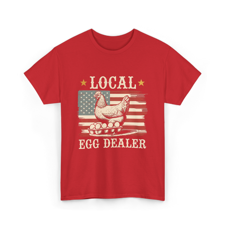 Local Egg Dealer Chicken Farmer T-Shirt - Red