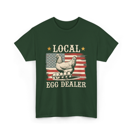 Local Egg Dealer Chicken Farmer T-Shirt - Forest Green