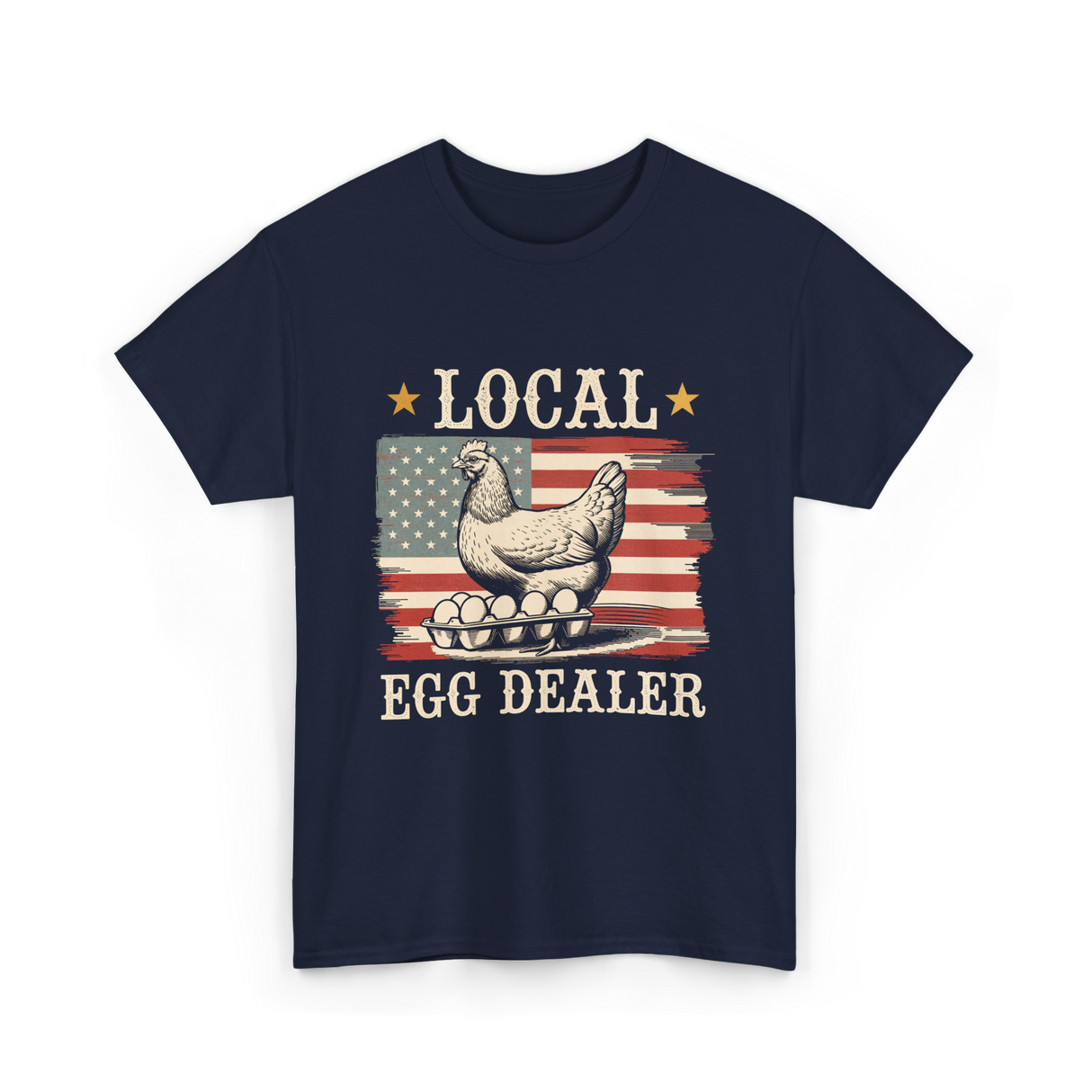 Local Egg Dealer Chicken Farmer T-Shirt - Navy