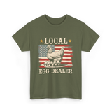 Local Egg Dealer Chicken Farmer T-Shirt - Military Green