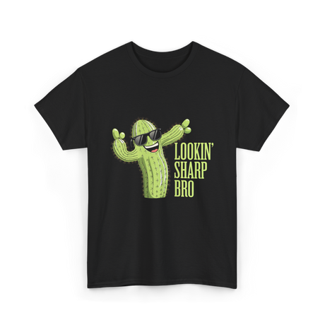 Lookin Sharp Bro Cactus T-Shirt - Black