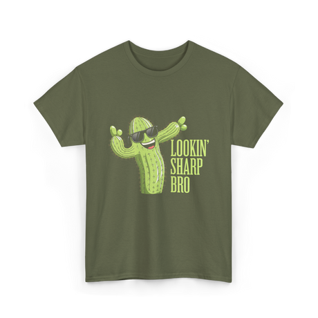 Lookin Sharp Bro Cactus T-Shirt - Military Green