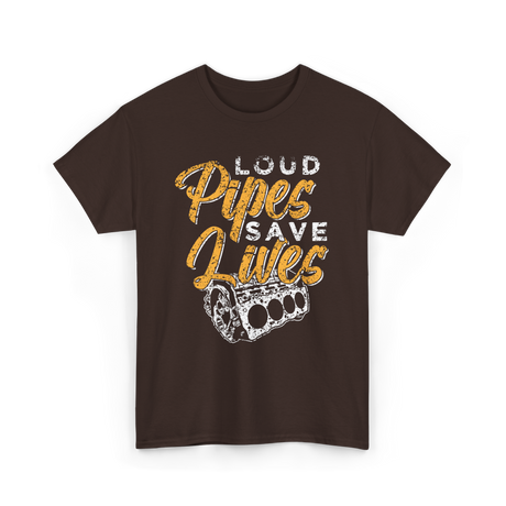 Loud Pipes Save Lives Mechanic T-Shirt - Dark Chocolate