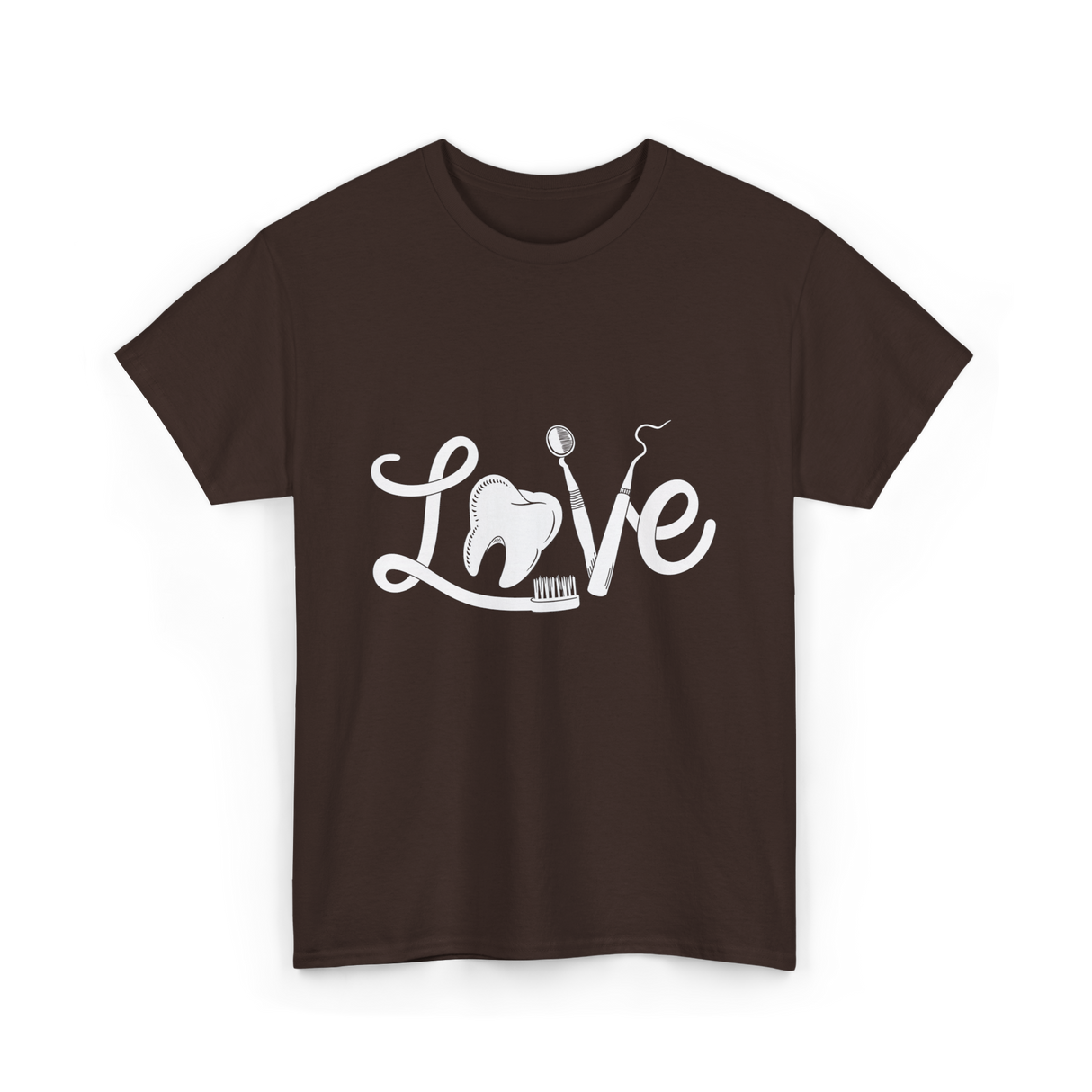 Love Dentistry Dental Care T-Shirt - Dark Chocolate