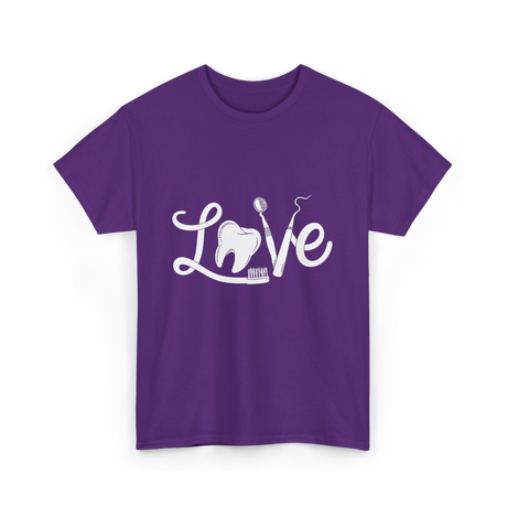 Love Dentistry Dental Care T-Shirt - Purple