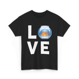 Love Goldfish Pet Fish Aquarist T-Shirt - Black