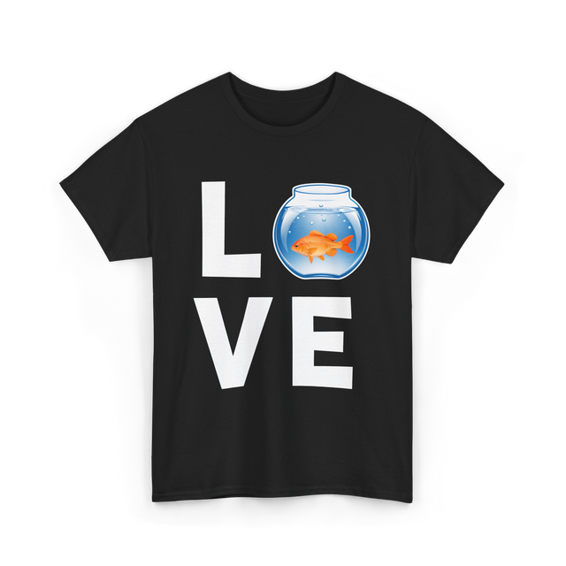 Love Goldfish Pet Fish Aquarist T-Shirt - Black