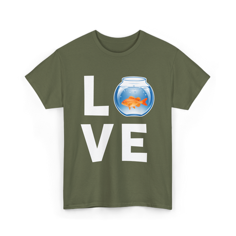 Love Goldfish Pet Fish Aquarist T-Shirt - Military Green