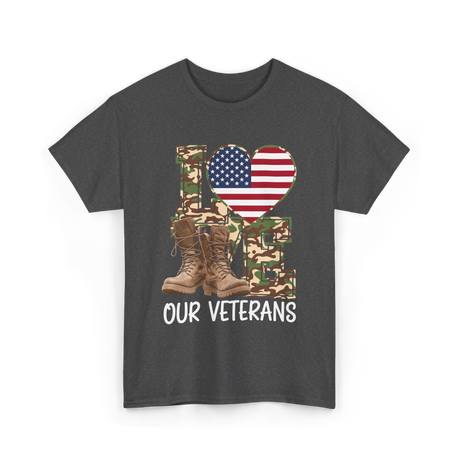 Love Our Veterans Veterans Day T-Shirt - Dark Heather