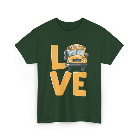 Love School Bus Driver Bus T-Shirt - Forest Green