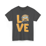 Love School Bus Driver Bus T-Shirt - Dark Heather