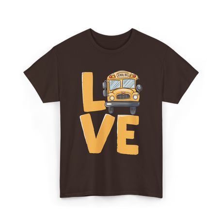 Love School Bus Driver Bus T-Shirt - Dark Chocolate