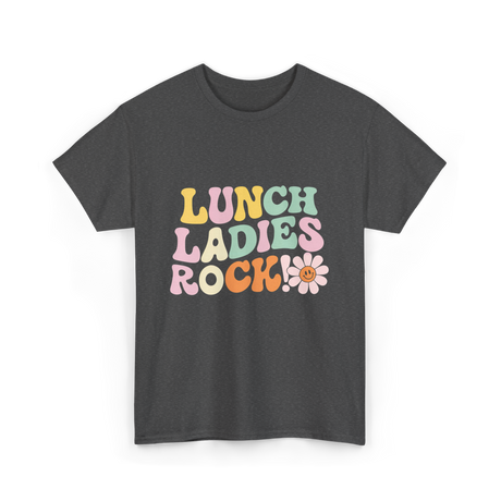 Lunch Ladies Rock Cafeteria Crew T-Shirt - Dark Heather