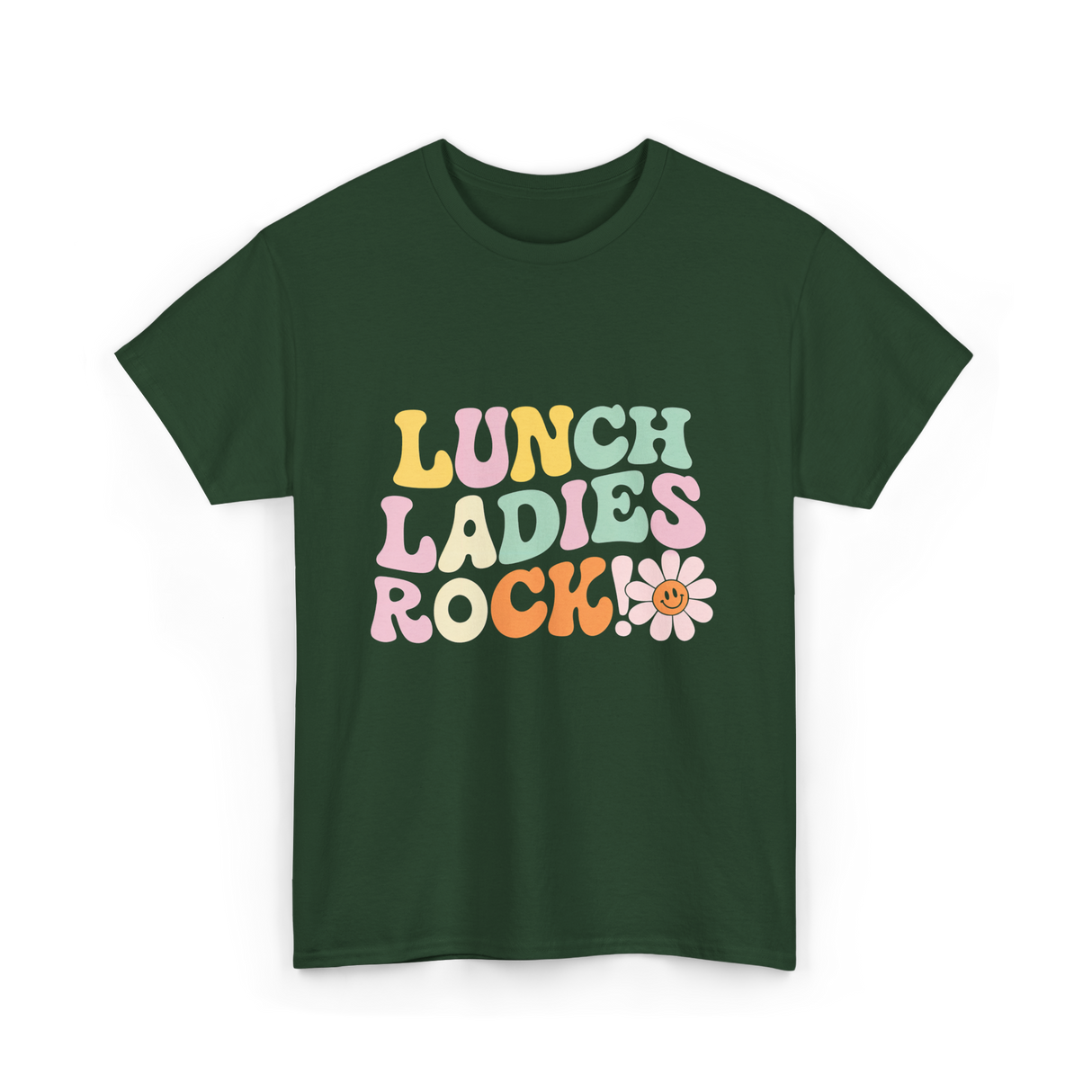 Lunch Ladies Rock Cafeteria Crew T-Shirt - Forest Green