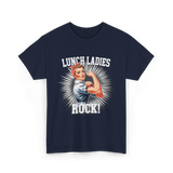 Lunch Ladies Rock Cafeteria Workers T-Shirt - Navy