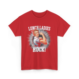 Lunch Ladies Rock Cafeteria Workers T-Shirt - Red