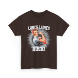 Lunch Ladies Rock Cafeteria Workers T-Shirt - Dark Chocolate