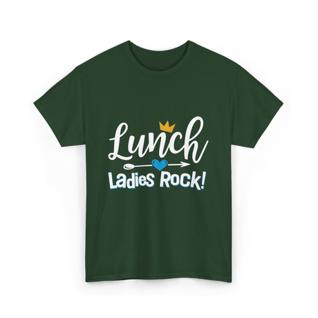 Lunch Ladies Rock Ladies Women T-Shirt - Forest Green