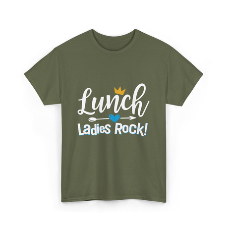 Lunch Ladies Rock Ladies Women T-Shirt - Military Green