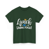 Lunch Ladies Rock Lunch Lady T-Shirt - Forest Green