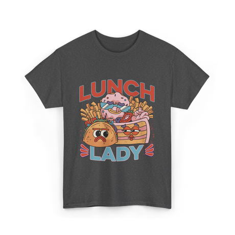 Lunch Lady Cafeteria Food Worker T-Shirt - Dark Heather