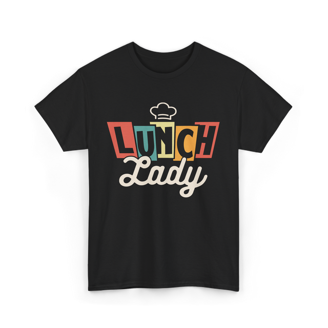 Lunch Lady Cafeteria Worker T-Shirt - Black