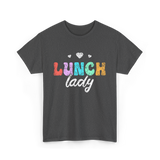 Lunch Lady Cafeteria Worker T-Shirt - Dark Heather