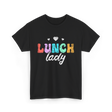 Lunch Lady Cafeteria Worker T-Shirt - Black