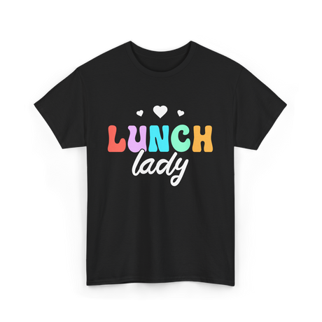 Lunch Lady Lunchroom School Cafeteria T-Shirt - Black