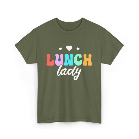 Lunch Lady Lunchroom School Cafeteria T-Shirt - Military Green