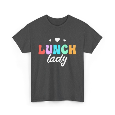 Lunch Lady Lunchroom School Cafeteria T-Shirt - Dark Heather