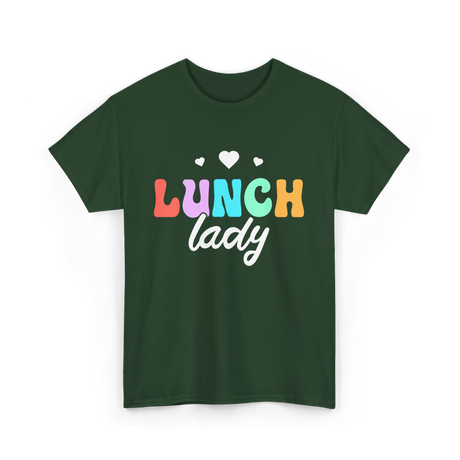 Lunch Lady Lunchroom School Cafeteria T-Shirt - Forest Green